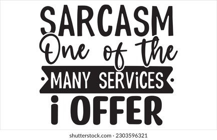 Sarcastic Coffee Mug SVG Design, Sarcastic SVG Bundle, Sarcastic Coffee Mug, SVG Bundle.