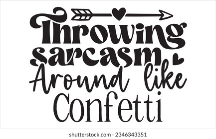 Sarcastic Coffee Mug Svg Design, Sarcastic SVG Design Bundle. 