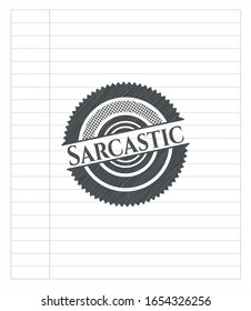 Sarcastic emblem draw with pencil effect. Vector Illustration. Detailed.