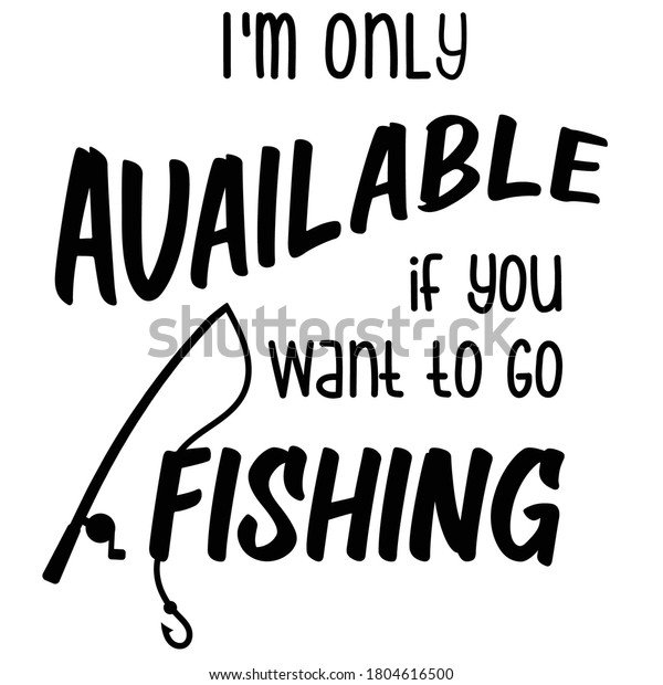 釣りの皮肉な釣りの言葉や釣り竿 リール 釣り針など ベクターアートでデザインされた言葉 釣りにのみ使えます 釣り人用に作成 Tシャツ マグカップ デカール 工芸品のデザインエレメント のベクター画像素材 ロイヤリティフリー