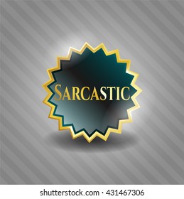 Sarcastic gold badge