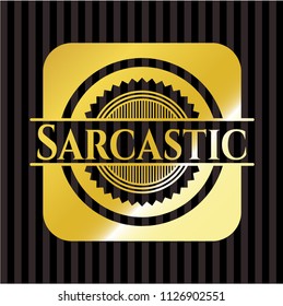 Sarcastic gold badge or emblem