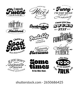 Pacote de citações sarcástico, provérbios engraçados de sass, tipografia em preto e branco arrojado, design de texto sarcástico, letras de impressão espirituosas