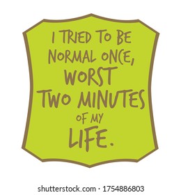 Sarcastic quote with gold on lime green background.