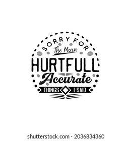 Sarcastic quote typography design vector  illustration