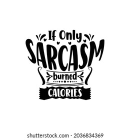 Sarcastic quote typography design vector  illustration