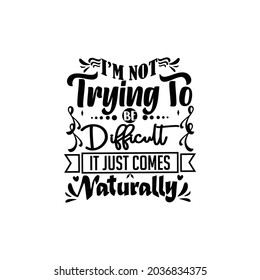 Sarcastic quote typography design vector  illustration