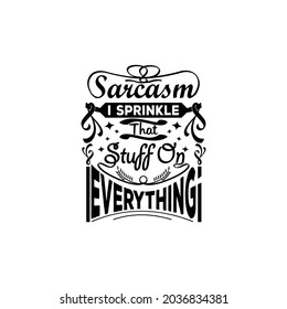 Sarcastic quote typography design vector  illustration