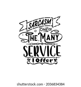 Sarcastic quote typography design vector  illustration