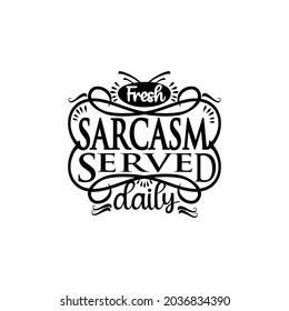 Sarcastic quote typography design vector  illustration