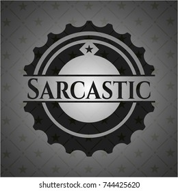 Sarcastic realistic black emblem
