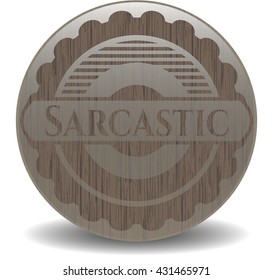 Sarcastic realistic wood emblem