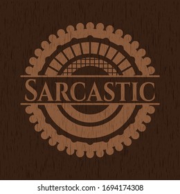 Sarcastic realistic wood emblem. Vector Illustration.