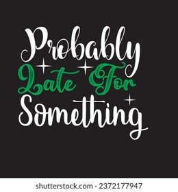 Sarcastic tshirt design and vector file 