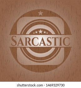 Sarcastic wooden emblem. Vintage. Vector Illustration.