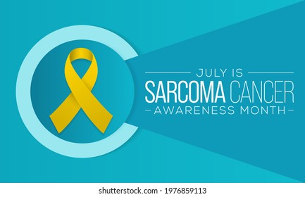 Sarcoma cancer awareness month is observed every year in July, it is a type of cancer that begins in bone or in the soft tissues of the body, including cartilage, fat, muscle. Vector illustration.