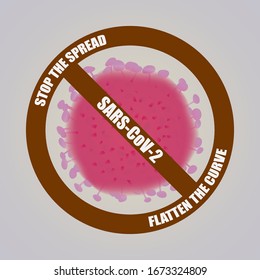 SARS-CoV-2 Virus Vector with Red Prohibit Sign, Stop the Spread, Flatten the Curve. Vector eps10.