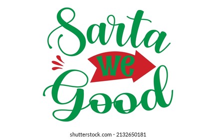 Sarta we good -  a greeting card with a cartoony heart character with a typography slogan for decoration, prints, and posters. Design elements isolated on white background. Latin characters, numbers. 
