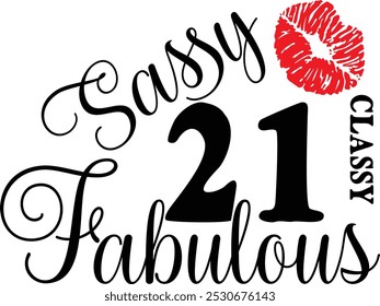 Sassy Classy 21 , 21th birthday , Fabulous 21 , 21th Birthday shirt