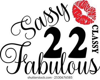 Sassy Classy 22 , 22º aniversário , Fabulous 22 , 22º aniversário camisa