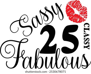 Sassy Classy 25 , 25º aniversário , Fabulous 25 , 25º aniversário camisa