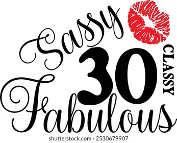 Sassy Classy 30 , 30º aniversário , Fabulous 30 , 30º Aniversário camisa