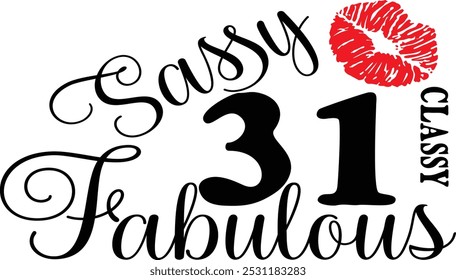 Sassy Classy 31 , 31º aniversário , Fabulous 31 , 31º Aniversário camisa