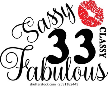 Sassy Classy 33 , 33º aniversário , Fabulous 33 , 33º Aniversário camisa