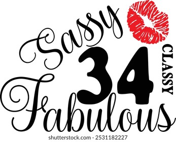 Sassy Classy 34 , aniversário de 34 anos , Fabulous 34 , camisa de 34 anos