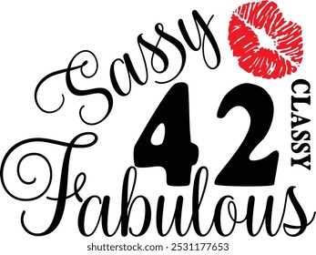 Sassy Classy 42 , 42º aniversário , Fabulous 42 , Camisa de 42º aniversário