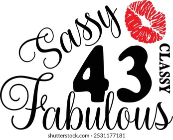 Sassy Classy 43 , 43º aniversário , Fabulous 43 , Camisa de 43º aniversário