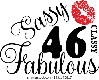 Sassy Classy 46 , 46º aniversário , Fabulous 46 , Camisa de 46º aniversário