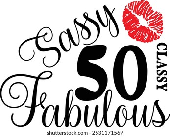 Sassy Classy 50 , aniversário de 50 anos , Fabulous 50 , Camisa de 50 anos