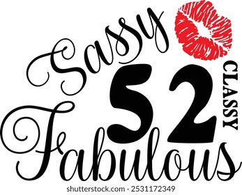 Sassy Classy 52, aniversário de 52 anos, Fabulous 52, camisa de 52 anos