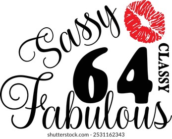 Sassy Classy 64 , 64º aniversário , Fabulous 64 , 64º Aniversário camisa