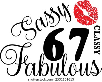 Sassy Classy 67 , 67º aniversário , Fabulous 67 , 67º Aniversário camisa