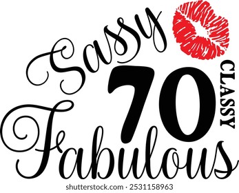 Sassy Classy 70 , 70º aniversário , Fabulous 70 , 70º Aniversário camisa