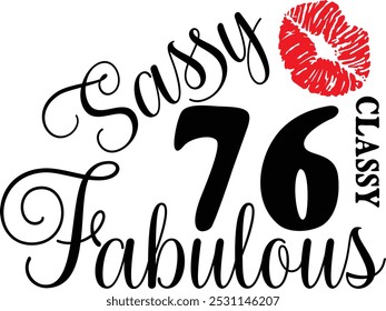 Sassy Classy 76 , 76º aniversário , Fabulous 76 , 76º aniversário camisa