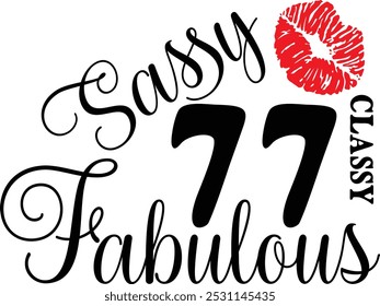 Sassy Classy 77 , 77º aniversário , Fabulous 77 , 77º Aniversário camisa