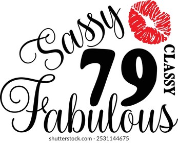 Sassy Classy 79 , 79º aniversário , Fabulous 79 , 79º aniversário camisa
