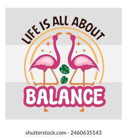 Sassy Flamingo, Flamingo clipart, Life Is All About Balance, Funny Flamingo,  Quotes, Animal Sayings, Summer,  Shirt, Silhouette, Funny tropical flamingo