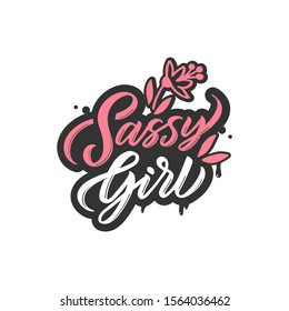 Sassy girl pink quote sticker isolated on white background. Girlish phrase handwritten lettering on black paint splash with flower. Funny handletterd saying. Feminine design element for fashion