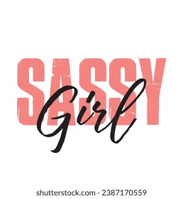 sassy girl text on white background.