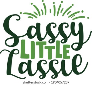 Sassy little lassie | St. Patrick's Day quote