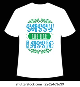 Sassy Little Lassie, St. Patrick's Day Shirt Print Template, Lucky Charms, Irish, everyone has a little luck Typography Design