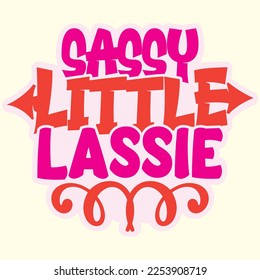  Sassy Little Lassie t shirt designs vector file 