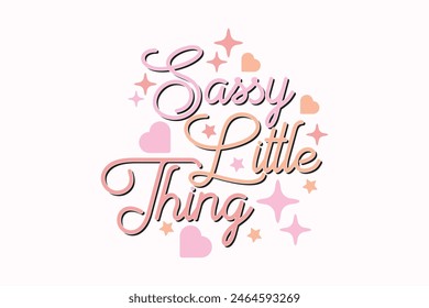 Sassy Little Thing Baby Girl EPS T-shirt Design