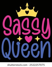 Sassy Queen T-Shirt Design, Queen T-Shirt, Queen Caneca Design, Crown T-Shirt Design