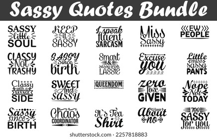 Sassy Quotes Bundle, Cheeky quotes t shirt designs, Saying about Brassy , Audacious cut files, Saying about About Sassy .