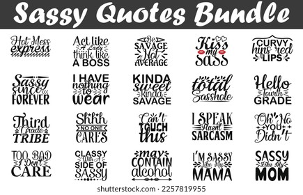 Sassy Quotes Bundle, Discourteous quotes eps files, Sassy quotes SVG cut files,  About Sassy quotes t shirt designs.